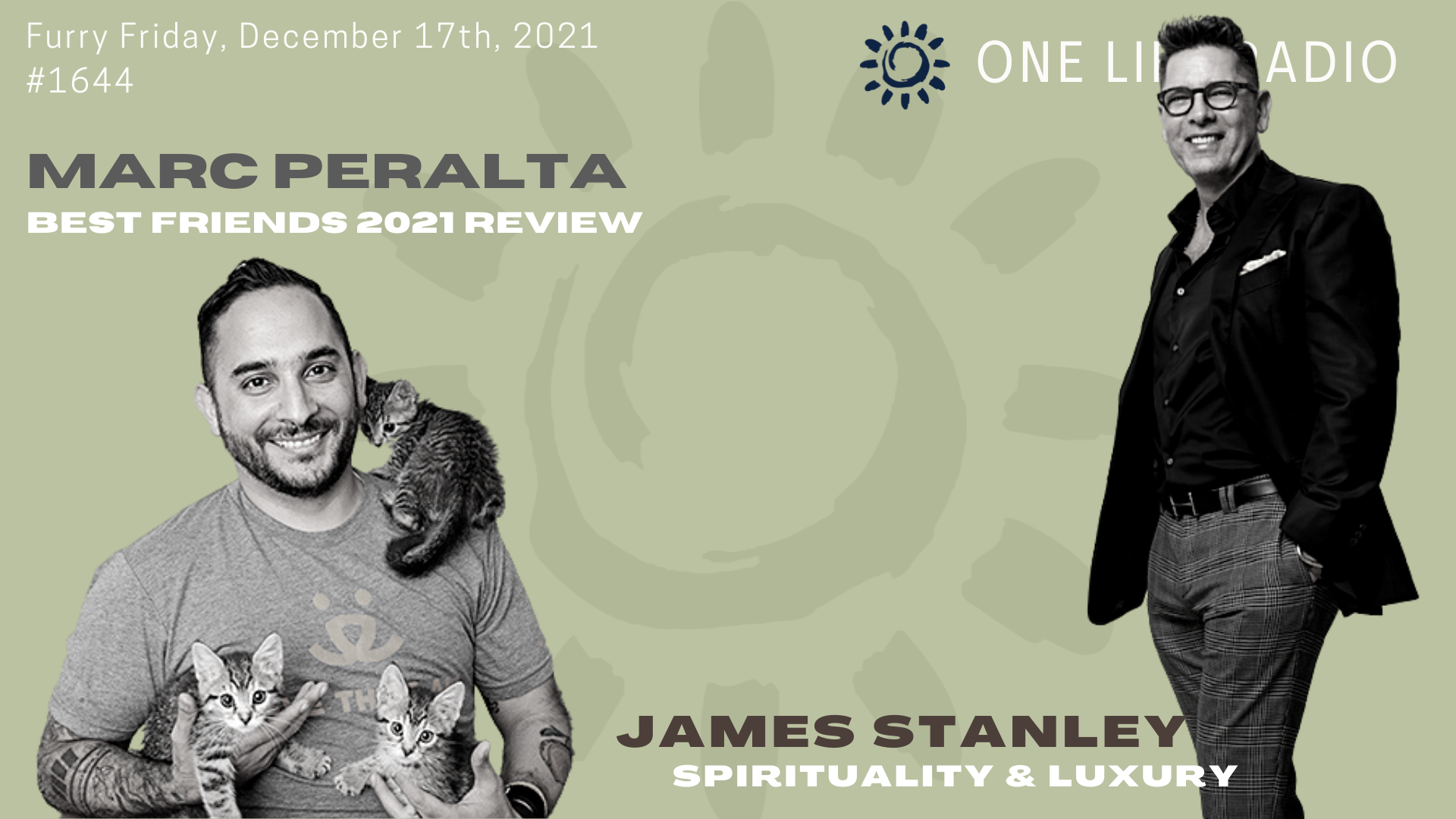 James Stanley interview with One Life Radio: URRY FRIDAY Marc Peralta - Best Friends 2021 Recap, James Stanley - Balancing Spirituality and Luxury in the Home #1644